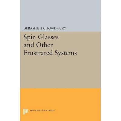 Spin Glasses and Other Frustrated Systems - by  Debashish Chowdhury (Paperback)