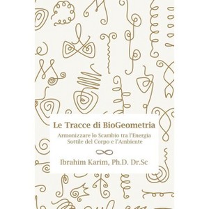Tracce di BioGeometria - by  Ibrahim Karim Sc (Paperback) - 1 of 1