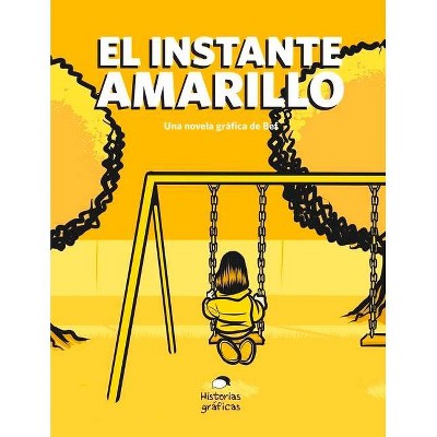 El Instante Amarillo - by  Bernardo Fernandez (Paperback)