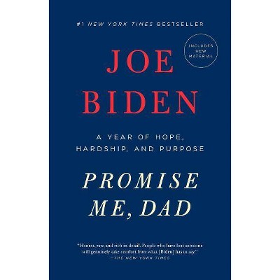 Promise Me, Dad : A Year of Hope, Hardship, and Purpose -  Reprint by Joe Biden (Paperback)