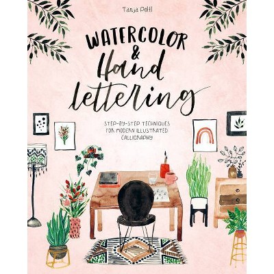 Watercolor & Hand Lettering - by  Tanja Pöltl (Paperback)