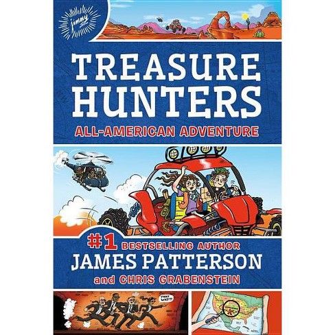 Treasure Hunters: All-American Adventure by James Patterson