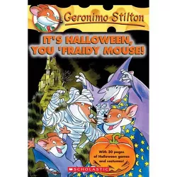 It's Halloween, You 'Fraidy Mouse! (Geronimo Stilton #11) - (Paperback)