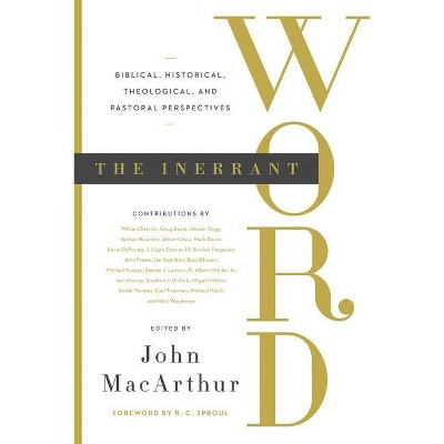 The Inerrant Word - by  John MacArthur (Paperback)