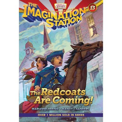 The Redcoats Are Coming! - (Imagination Station Books) by  Marianne Hering & Nancy I Sanders (Paperback)