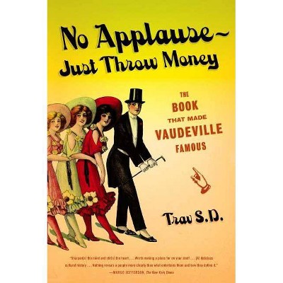 No Applause--Just Throw Money - by  Trav S D (Paperback)