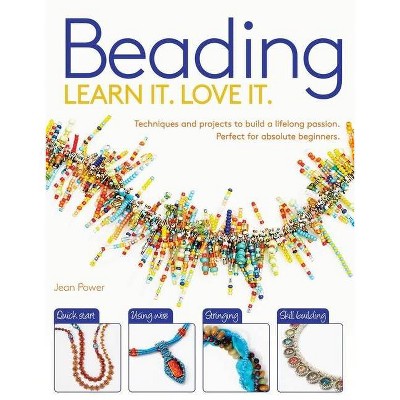 Beading - (Learn It! Love It!) Annotated by  Jean Power (Paperback)