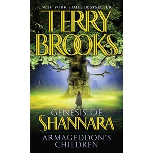 Armageddon's Children - (Pre-Shannara: Genesis of Shannara) by  Terry Brooks (Paperback) - 1 of 1