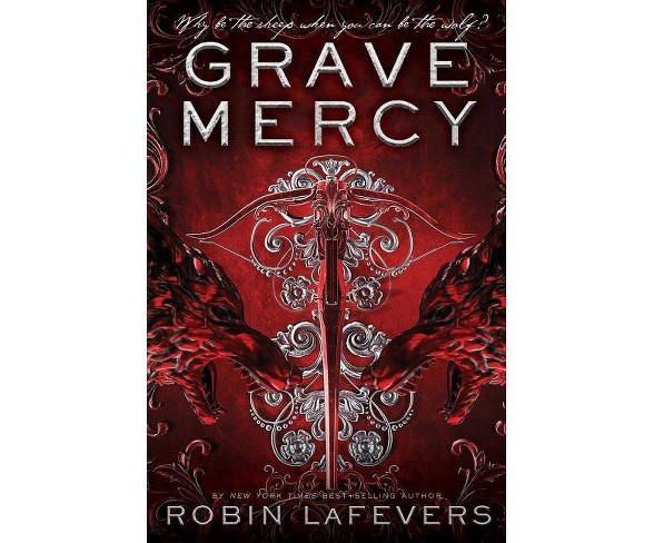 Grave Mercy - (His Fair Assassin)by  Robin Lafevers (Paperback)