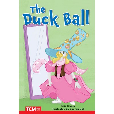 The Duck Ball - (Decodable Books: Read & Succeed) by  Eric Braun (Paperback)