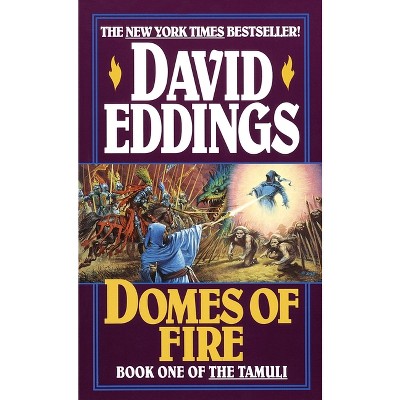 Domes of Fire - (Tamuli) by  David Eddings (Paperback)