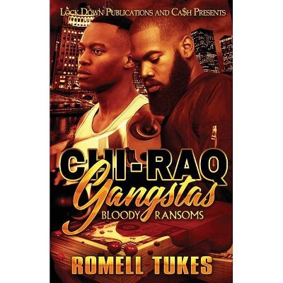 Chi'Raq Gangstas - by  Romell Tukes (Paperback)