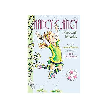Nancy Clancy, Soccer Mania (Paperback) by Jane OConnor