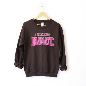 Simply Sage Market Women's Graphic Sweatshirt Varsity Little Bit Dramatic - 1 of 3