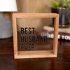 Pavilion Gift Company - Best Husband Ever - 5" x 5" Wood Framed Glass Plaques - Wall Sign Panels - 2 of 4