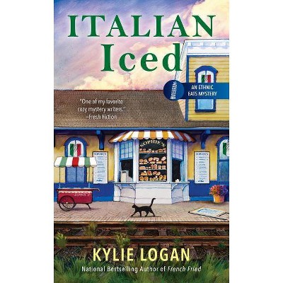 Italian Iced - (Ethnic Eats Mystery) by  Kylie Logan (Paperback)