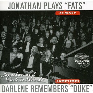 Jonathan & Darlene Edwards - Jonathan Plays Fats Darlene Remembers Duke (CD) - 1 of 1
