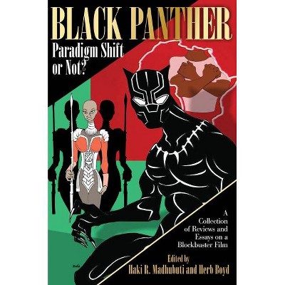 Black Panther Paradigm Shift or Not? - by  Herb Boyd & Haki R Madhubuti (Paperback)
