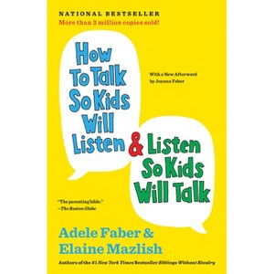 How to Talk So Kids Will Listen & Listen So Kids Will Talk (Anniversary, Updated) - (The How to Talk) 30th Edition by  Adele Faber & Elaine Mazlish - 1 of 1