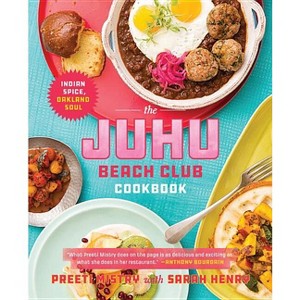 The Juhu Beach Club Cookbook - by  Preeti Mistry & Sarah Henry (Hardcover) - 1 of 1