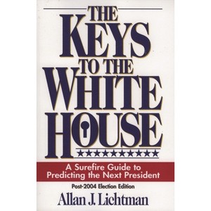 The Keys to the White House - by  Allan Lichtman (Paperback) - 1 of 1