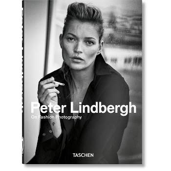 Peter Lindbergh. on Fashion Photography. 40th Ed. - (40th Edition) (Hardcover)
