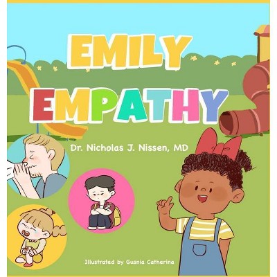 Emily Empathy - by  Nicholas J Nissen (Hardcover)