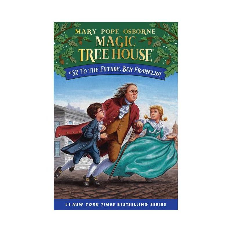 To the Future, Ben Franklin! - (Magic Tree House (R)) by Mary Pope Osborne (Paperback), 1 of 2