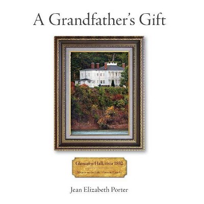 A Grandfather's Gift - by  Jean Porter (Hardcover)