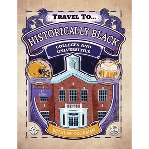 Historically Black Colleges and Universities, Grades 5 - 9 - (Travel To...) by  J P Miller (Paperback) - 1 of 1