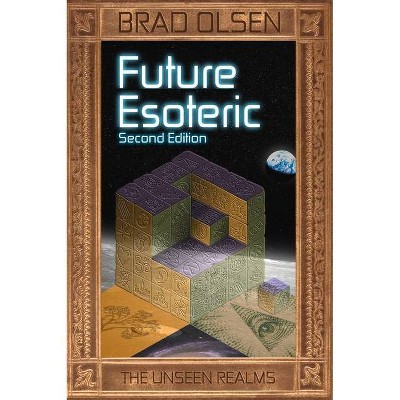 Future Esoteric, 2 - 2nd Edition by  Brad Olsen (Paperback)