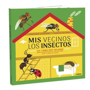 MIS Vecinos Los Insectos - by  François Lasserre (Hardcover) - 1 of 1