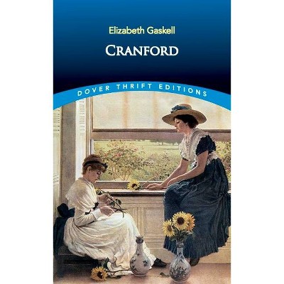 Cranford - (Dover Thrift Editions) by  Elizabeth Cleghorn Gaskell (Paperback)