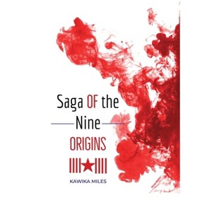 Saga of the Nine - by  Kawika Miles (Hardcover) - 1 of 1