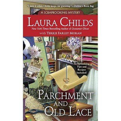 Parchment and Old Lace - (Scrapbooking Mystery) by  Laura Childs & Terrie Farley Moran (Paperback)