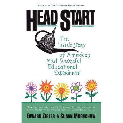 Head Start - by  Edward Zigler & Susan Muenchow (Paperback)