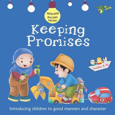 Keeping Promises - (Akhlaaq Building) by  Ali Gator (Paperback)