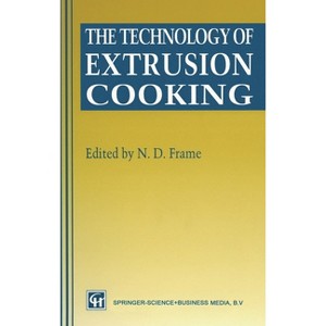 Technology Extrusion Cooking - by  Frame (Hardcover) - 1 of 1