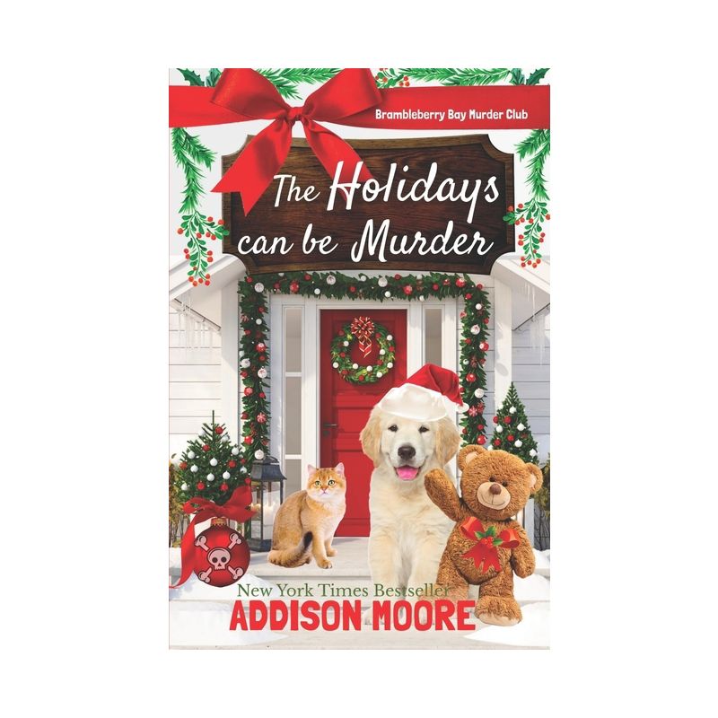 The Holidays can be Murder - (Brambleberry Bay Murder Club) by  Addison Moore (Paperback), 1 of 2