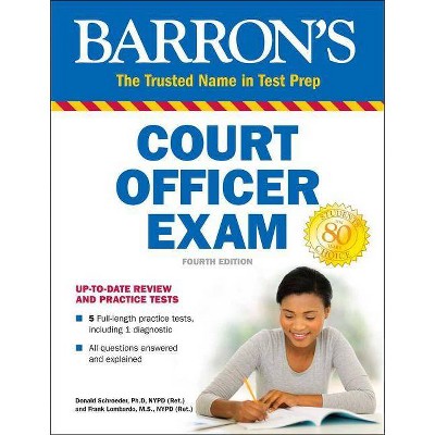 Court Officer Exam - (Barron's Test Prep) 4th Edition by  Donald Schroeder & Frank A Lombardo (Paperback)