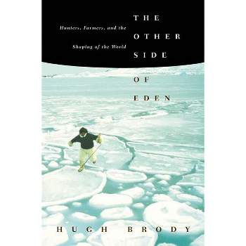 The Other Side of Eden - by  Hugh Brody (Paperback)