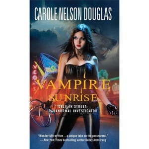 Vampire Sunrise - by  Carole Nelson Douglas (Paperback) - 1 of 1