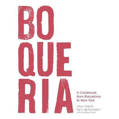  Boqueria - by  Yann De Rochefort & Zack Bezunartea & Marc Vidal (Hardcover) 