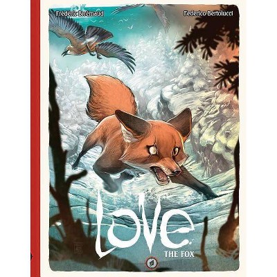 Love: The Fox - (Love Hc) by  Frederic Brremaud (Hardcover)