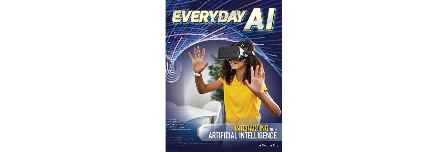 Everyday AI - (AI and Your World) by  Tammy Enz (Paperback)