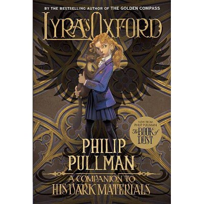 His Dark Materials: Lyra's Oxford - by  Philip Pullman (Paperback)