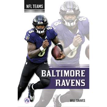 Baltimore Ravens - by  Will Graves (Paperback)