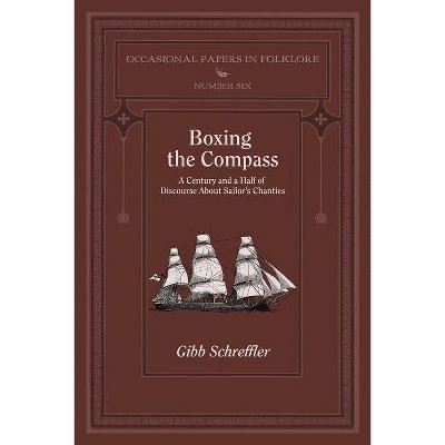 Boxing the Compass - (Occasional Papers in Folklore) by  Gibb Schreffler (Paperback)