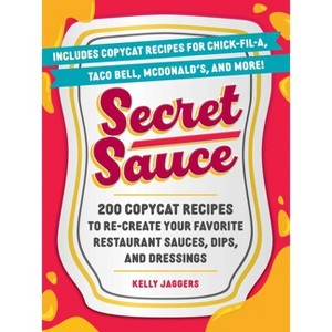 Secret Sauce - by  Kelly Jaggers (Paperback) - 1 of 1