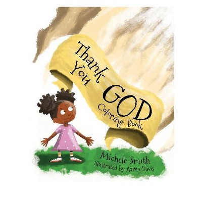 Thank you God coloring book - by  Michele D Smith (Paperback)